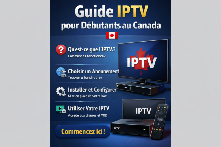 Guide IPTV pour Débutants au Canada