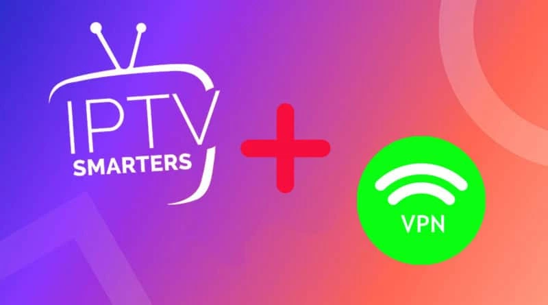 VPN et IPTV : Pourquoi c'est essentiel pour streamer en toute sécurité
